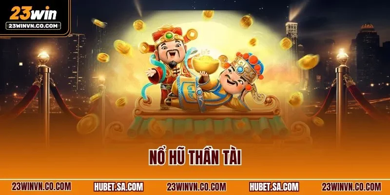 Nổ hũ thần tài